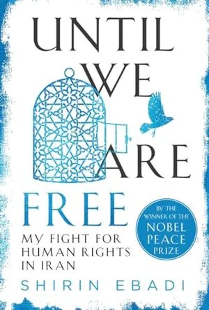 Until We Are Free: My Fight for Human Rights in Iran