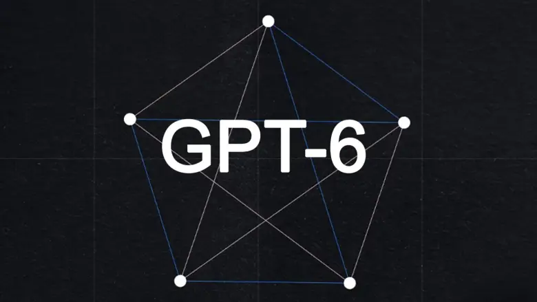 GPT-6